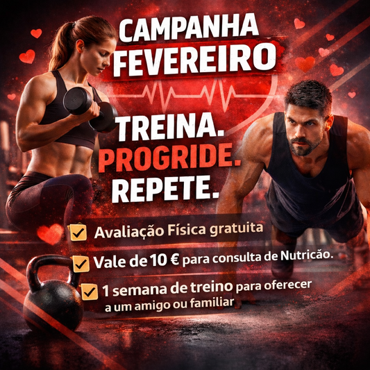 Campanha de Fevereiro 2026 - Treina. Progride. Repete.