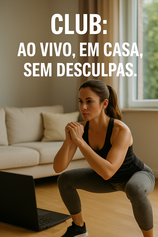 Club: Ao vivo, em casa, sem desculpas