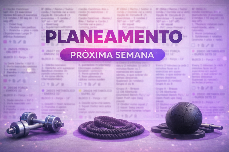 Planeamento Semanal: 365 Treinos, 1 Experiência à Tua Medida
