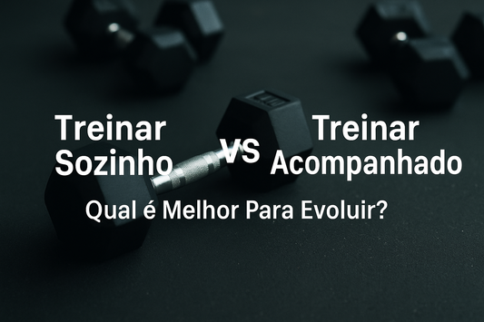 Treinar Sozinho vs Treinar Acompanhado: Qual é Melhor Para Evoluir?