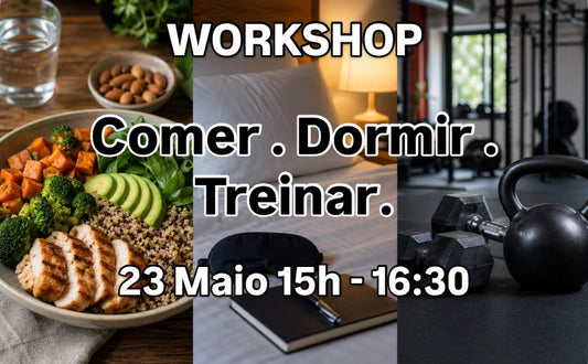 Workshop: Comer, Dormir e Treinar